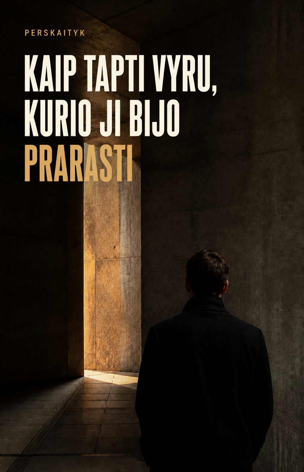 Vyras, kurio ji bijo prarasti